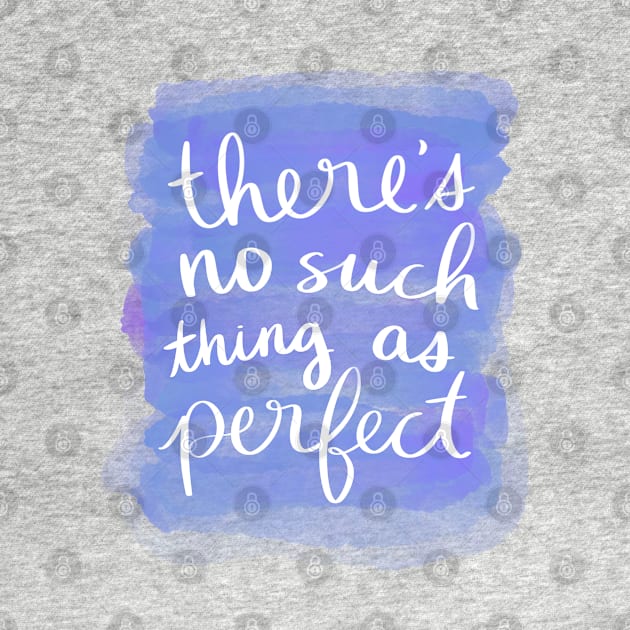 There's No Such Thing as Perfect by Strong with Purpose